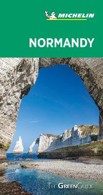 Normandy - Michelin Green Guide: The Green Guide book