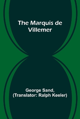 The Marquis de Villemer by George Sand