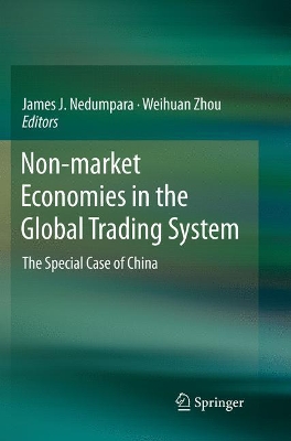 Non-market Economies in the Global Trading System: The Special Case of China book