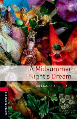 Oxford Bookworms Library: Level 3:: A Midsummer Night's Dream by William Shakespeare