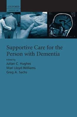 Supportive care for the person with dementia by Julian Hughes