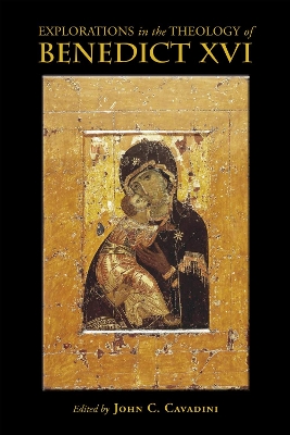 Explorations in the Theology of Benedict XVI book