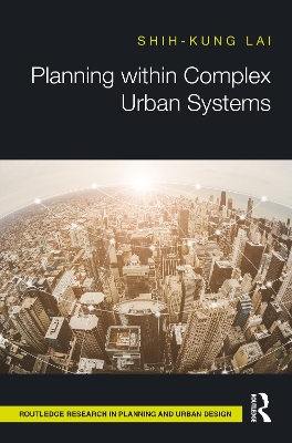 Planning within Complex Urban Systems by Shih-Kung Lai