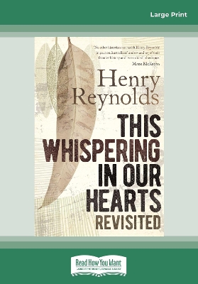 This Whispering in Our Hearts Revisited by Henry Reynolds