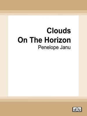 Clouds On The Horizon by Penelope Janu
