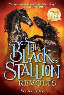 The Black Stallion Revolts by Walter Farley