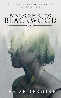 WELCOME TO BLACKWOOD: A town where nothing is as it seems. book