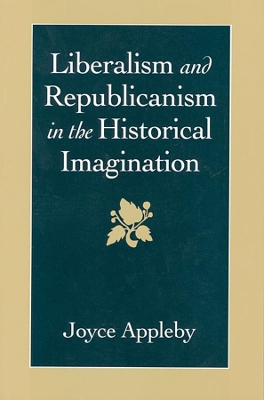 Liberalism and Republicanism in the Historical Imagination book