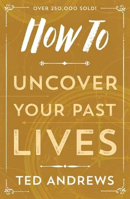 How to Uncover Your Past Lives book