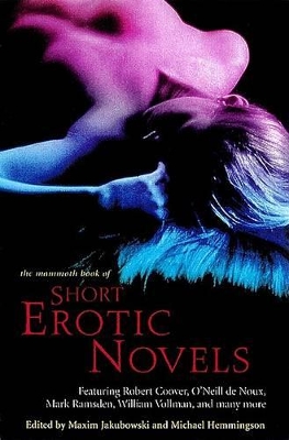 The Mammoth Book of Short Erotic Novels by Maxim Jakubowski