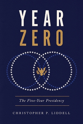 Year Zero: The Five-Year Presidency book