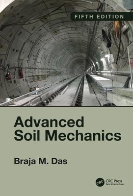 Advanced Soil Mechanics, Fifth Edition book