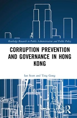 Corruption Prevention and Governance in Hong Kong by Ian Scott