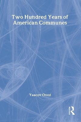 Two Hundred Years of American Communes by Yaacov Oved