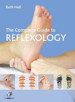 The Complete Guide to Reflexology by Ruth Hull