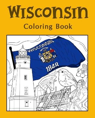 Wisconsin Coloring Book: Adults Coloring Books Featuring Wisconsin City & Landmark book