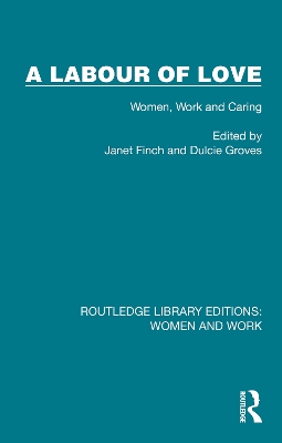 A Labour of Love: Women, Work and Caring book