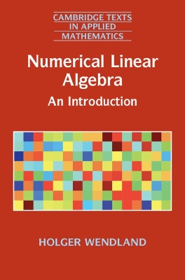 Numerical Linear Algebra by Holger Wendland