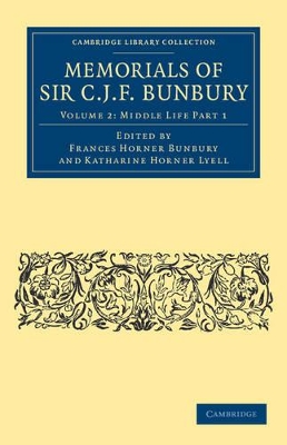 Memorials of Sir C. J. F. Bunbury, Bart book