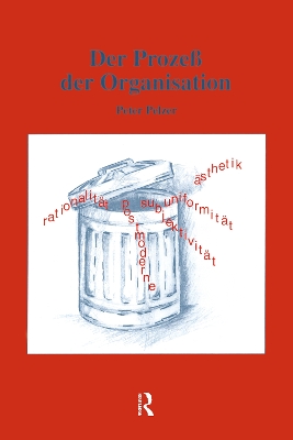 Der ProzeB der Organisation by Peter Pelzer