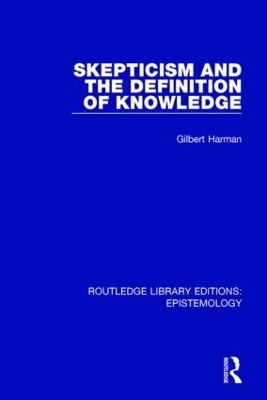 Skepticism & the Definition of Knowledge by Gilbert Harman