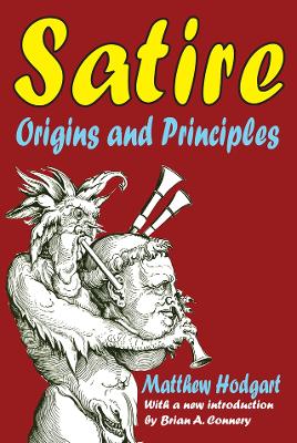 Satire: Origins and Principles by Matthew Hodgart