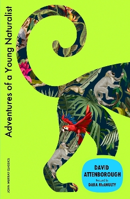 Adventures of a Young Naturalist: SIR DAVID ATTENBOROUGH'S ZOO QUEST EXPEDITIONS by Sir David Attenborough