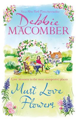 Must Love Flowers: an unputdownable story of love and friendship from the New York Times #1 bestseller book