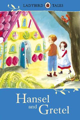 Ladybird Tales: Hansel and Gretel book