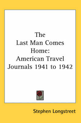 The Last Man Comes Home: American Travel Journals 1941 to 1942 book