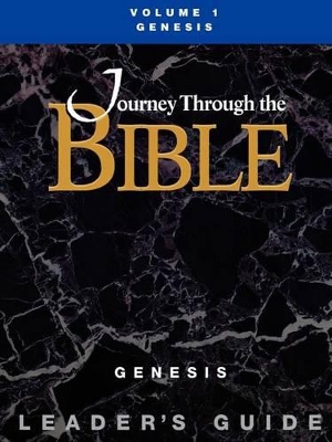 Journey Through the Bible Volume 1, Genesis Leader's Guide book