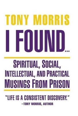 I Found ... by Tony Morris