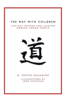 The Way with Children by M Shayne Gallagher