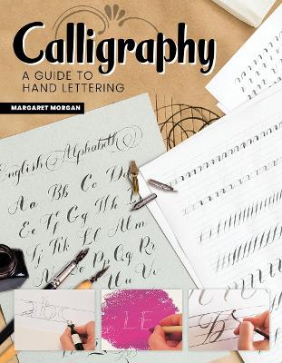 Calligraphy, 2nd Revised Edition: A Guide to Handlettering book