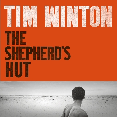 The Shepherd's Hut by Tim Winton