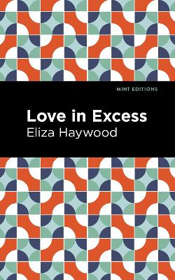 Love in Excess by Eliza Haywood