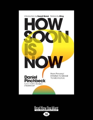 How Soon is Now? by Daniel Pinchbeck