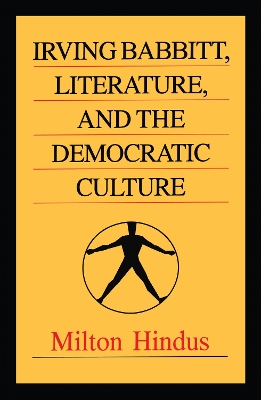 Irving Babbitt, Literature and the Democratic Culture book