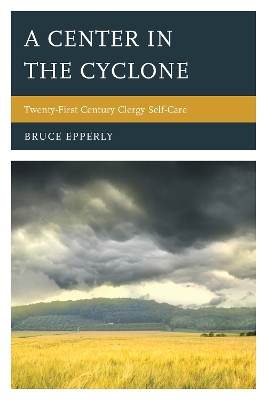 A Center in the Cyclone by Bruce Epperly