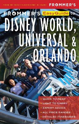 Frommer's EasyGuide to Disney World, Universal and Orlando book