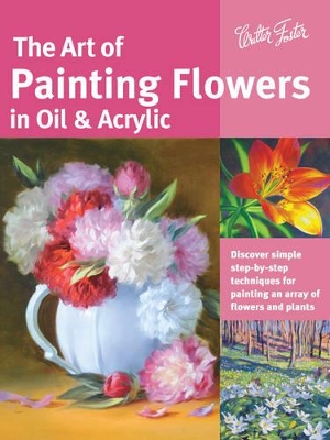 Art of Painting Flowers in Oil & Acrylic book