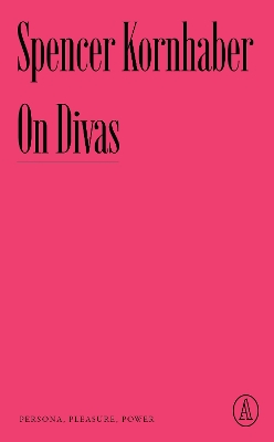 On Divas: Persona, Pleasure, Power book