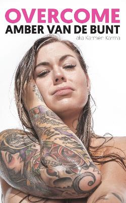 Overcome: A Memoir Of Abuse, Addiction, Sex Work, and Recovery book