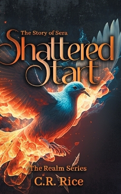 Shattered Start: The Story of Sera book