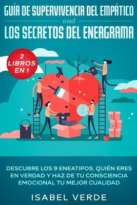 Guía de supervivencia del empático y los secretos del eneagrama 2 libros en 1: Descubre los 9 eneatipos, quién eres en verdad y haz de tu consciencia emocional tu mejor cualidad by Isabel Verde