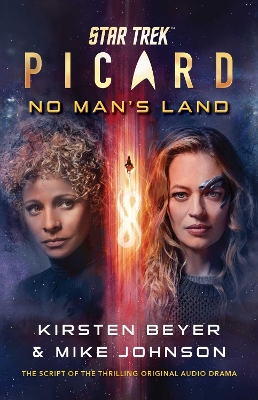 Star Trek: Picard: No Man's Land: The Script of the Thrilling Original Audio Drama book