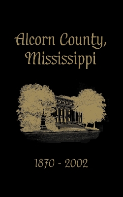 Alcorn County, Mississippi by Turner Publishing