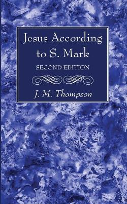 Jesus According to S. Mark, 2nd Edition book