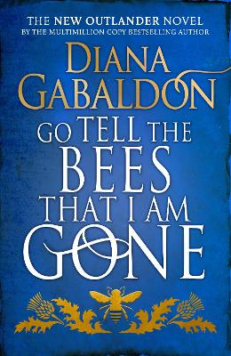 Go Tell the Bees that I am Gone: (Outlander 9) book