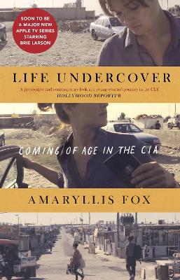 Life Undercover: Coming of Age in the CIA book